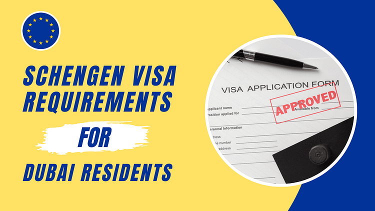 schengen visa requirements for dubai residents